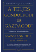 Napoleon Hill - A teljes gondolkodj és gazdagodj