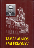 Bősze Ádám - Tamás Alajos emlékkönyv