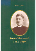 Biczó Zalán - Szemelliker Antal 1882-1919