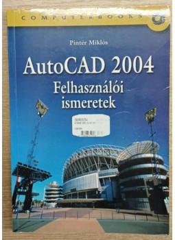 Pintér Miklós - AutoCAD 2004 Pintér Miklós - AutoCAD 2004, Budapest 2005 antikvár könyv