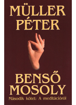 Müller Péter - Benső mosoly Müller Péter - Benső mosoly, Budapest 2001 antikvár könyv
