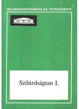 Bán Tivadarné-Bárczi István - Szilárdságtan I. Bán Tivadarné-Bárczi István - Szilárdságtan I., null 1998 antikvár könyv
