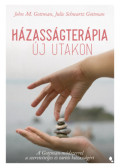 John M. Gottman, Julie Schwartz Gottman - Házasságterápia új utakon