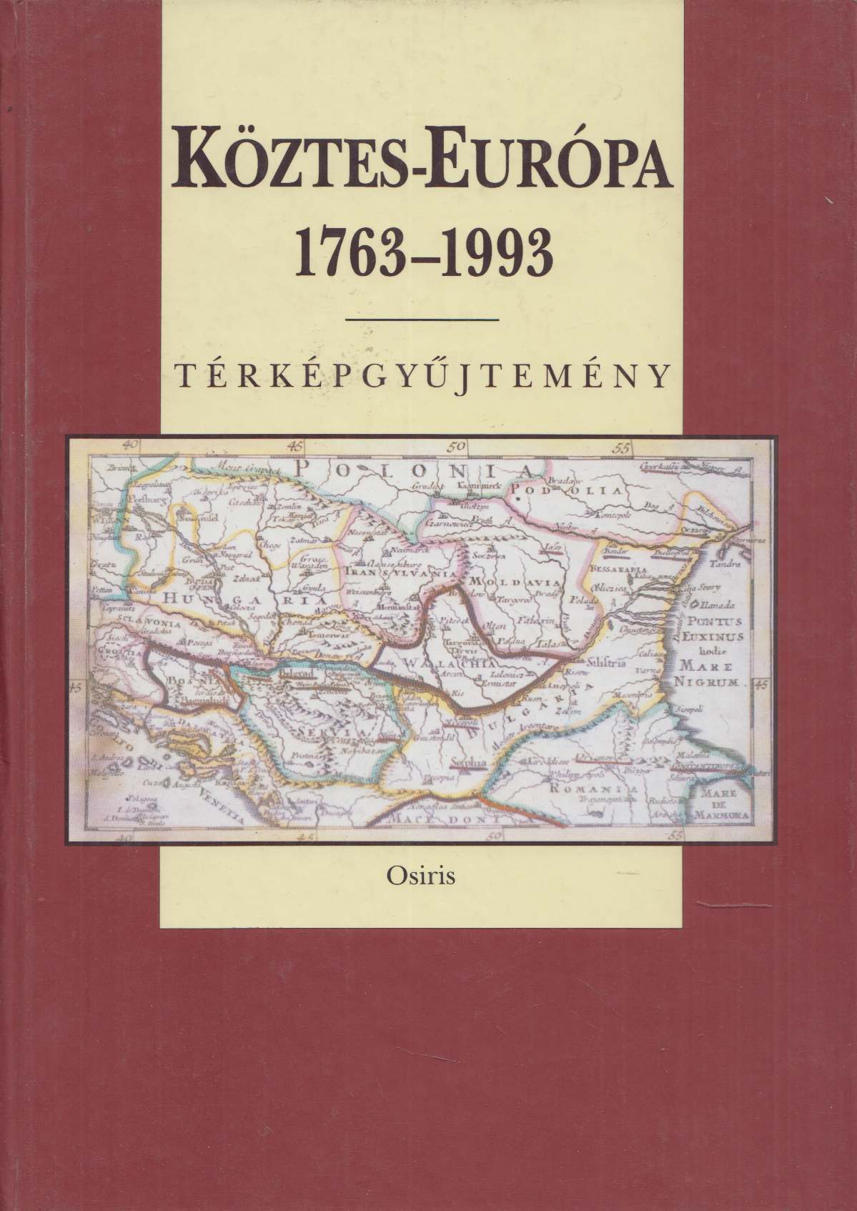 Pándi Lajos (összeáll.) - Köztes-Európa 1763-1993