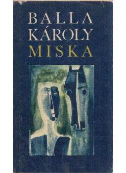 Balla Károly - Miska Balla Károly - Miska, Bukarest 1969 antikvár könyv