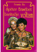 Bozsán Eta - Spéter Erzsébet barátnője voltam (dedikált)