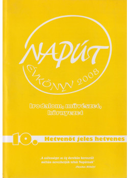 Szondi György (Szerk.) - Napút Évkönyv 2008. IX. évfolyam 10. szám Szondi György (Szerk.) - Napút Évkönyv 2008. IX. évfolyam 10. szám, Budapest 2008 antikvár könyv