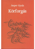 Jasper Gyula - Körforgás