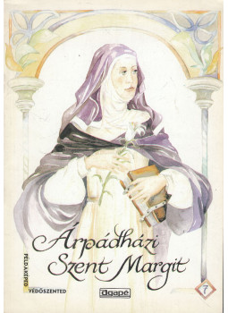 Takács Ilona - Árpádházi Szent Margit Takács Ilona - Árpádházi Szent Margit, Szeged 1997 antikvár könyv