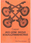 Csepei Tibor - Jazz-gitár iskola - Schlaggitarrenschule I.