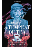 Hafsah Faizal - A Tempest of Tea - Teaörvény