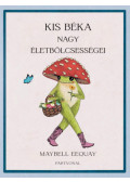 Maybell Eequay - Kis béka nagy életbölcsességei