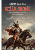 Szépvizi Balás Béla - Atilla urunk  I-II. kötet