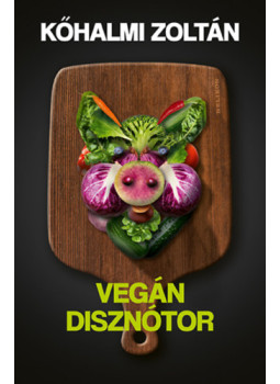 Kőhalmi Zoltán - Vegán disznótor Kőhalmi Zoltán - Vegán disznótor, Budapest 2025 antikvár könyv