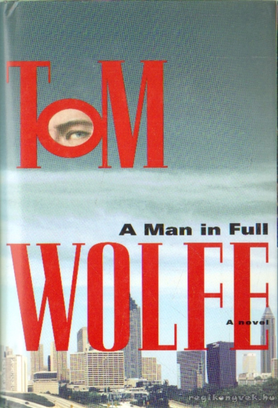 Tom Wolfe - A Man in Full