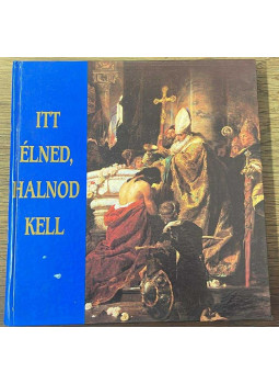 Németh Tibor - Itt élned, halnod kell Németh Tibor - Itt élned, halnod kell, null 1993 antikvár könyv