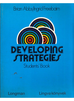 Abbs, Brian, Freebairn, Ingrid - Developing Strategies I-II. Abbs, Brian, Freebairn, Ingrid - Developing Strategies I-II., null 1991 antikvár könyv