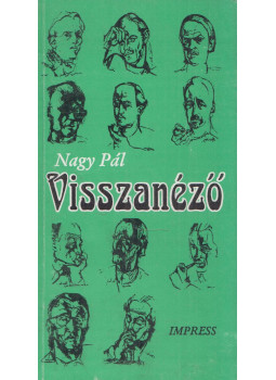 Nagy Pál - Visszanéző (dedikált) Nagy Pál - Visszanéző (dedikált), Marosvásárhely 1997 antikvár könyv