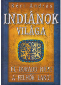 Kéri András - Indiánok világa III.