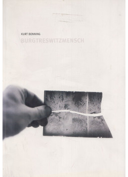 Kurt Benning - Burgtreswitzmensch, München 2008 antikvár könyv