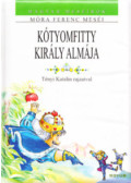 Móra Ferenc - Kótyomfitty király almája