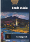 Berde Mária - Szentségvivők