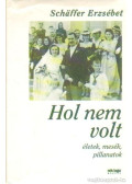 Schäffer Erzsébet - Hol nem volt