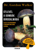 Gordon Walker - Útlevél a gombák birodalmába