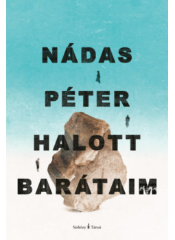 Nádas Péter - Halott barátaim Nádas Péter - Halott barátaim, null 2025 antikvár könyv