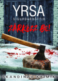 Yrsa Sigurdardóttir - Zárkózz be!