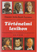 Dömötör Attila,Buzek Zsuzsanna - Történelmi lexikon