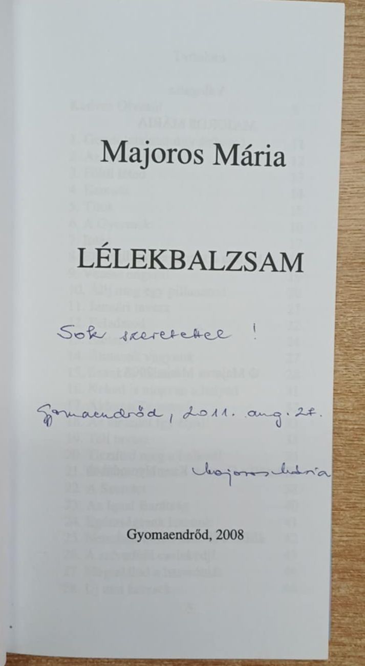 Majoros Mária - Lélekbalzsam (dedikált) Majoros Mária - Lélekbalzsam (dedikált), Gyomaendrőd 2008 antikvár könyv