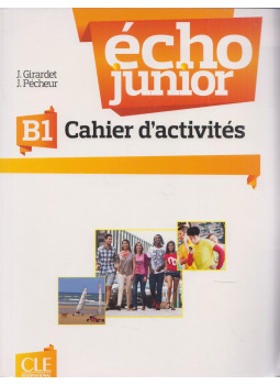 J. Girardet, J. Pécheur - Écho junior B1 méthode de francais J. Girardet, J. Pécheur - Écho junior B1 méthode de francais, Paris 2013 antikvár könyv