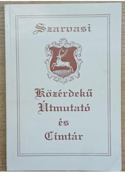 Szenes János - Szarvasi Közérdekű Útmutató és Címtár Szenes János - Szarvasi Közérdekű Útmutató és Címtár, Szarvas 1992 antikvár könyv