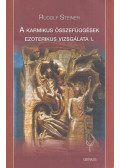 Rudolf Steiner - A karmikus összefüggések ezoterikus vizsgálata I.
