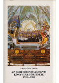 Antalóczi Lajos - Az Egri Főegyházmegyei Könyvtár története 1793-1989 (dedikált)