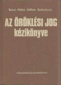 Dr. Bacsó Jenő - Dr. Pallósi Gizella - Dr. Sőth Lászlóné - Dr. Szolcsánszky Vilmos - Az öröklési jog kézikönyve