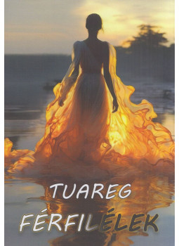 Tuareg, Szabó Gábor - Férfilélek Tuareg, Szabó Gábor - Férfilélek, null 2023 antikvár könyv
