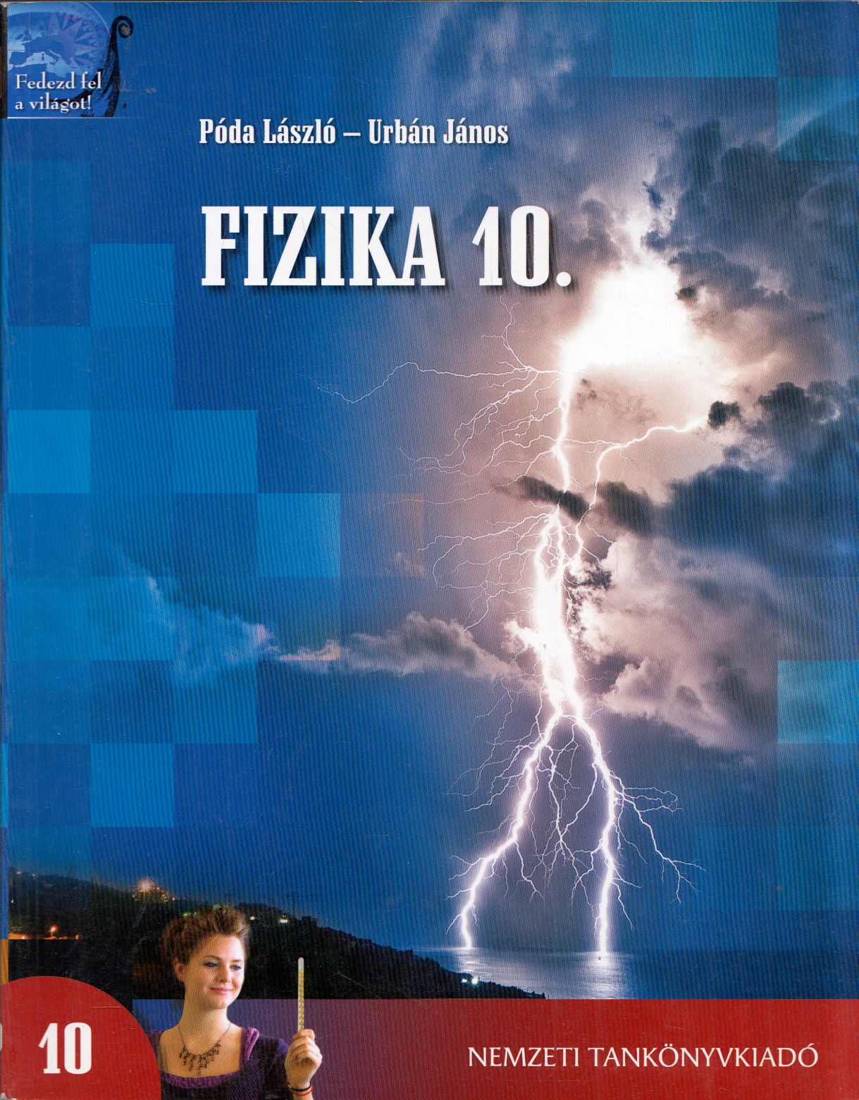 Dégen Csaba, Póda László, Urbán János - Fizika 10. Dégen Csaba, Póda László, Urbán János - Fizika 10., Budapest 2012 antikvár könyv