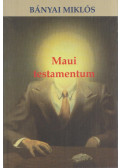 Bányai Miklós - Maui testamentum