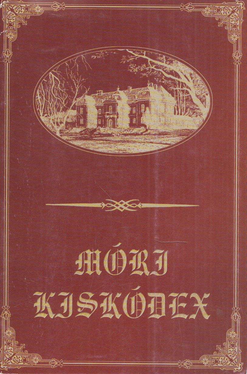 Szalai Katalin - Móri kiskódex Szalai Katalin - Móri kiskódex, Mór 0 antikvár könyv