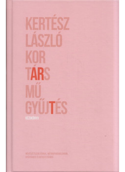 Kertész László - Kortárs műgyűjtés Kertész László - Kortárs műgyűjtés, Budapest 2018 antikvár könyv
