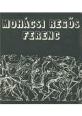 Tóth István Antal - Mohácsi Regős Ferenc