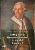Nagy-l. István, Réfi Attila - Tiszti portrék a Wurmser-huszárezred történetéből (1775-1797)