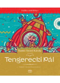 Tamkó Sirató Károly - Tengerecki Pál - Kaláka zenéskönyv CD-melléklettel Tamkó Sirató Károly - Tengerecki Pál - Kaláka zenéskönyv CD-melléklettel, null 2025 antikvár könyv