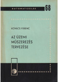 Kovács Ferenc - Az üzemi műszerezés tervezése
