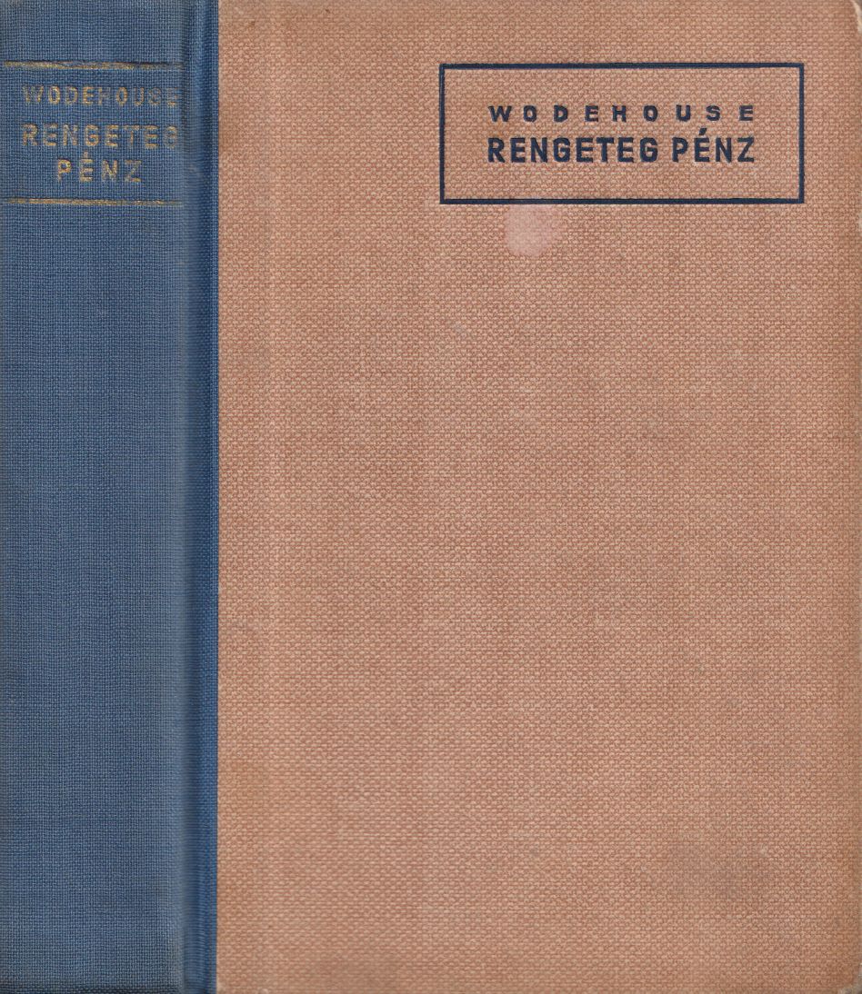P. G. Wodehouse - Rengeteg pénz