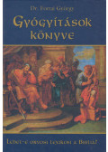 Dr. Forrai György - Gyógyítások könyve (dedikált)