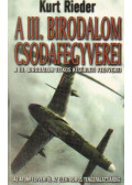 Rieder, Kurt - A III. Birodalom csodafegyverei