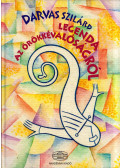 Darvas Szilárd - Legenda az örökkévalóságról (dedikált)